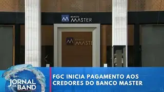 FGC come&ccedil;a a pagar credores do Master | Jornal da Band