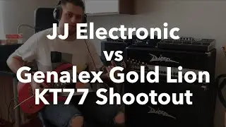 JJ KT77 vs Genalex KT77 Tube Shootout