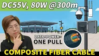 300 Meters, 80W &mdash; One Composite Fiber Cable for Power & Data | Outdoor Network Build