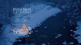 Absolutely Classical Musical Advent Calendar Day 25