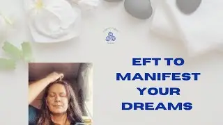 Manifest your dreams - EFT Live activation 