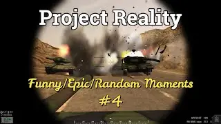 Project Reality Funny/Epic/Random Moments #4