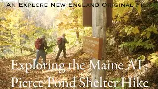 Exploring the Maine AT: Pierce Pond Hike, Kennebec Valley