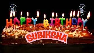 SUBIKSHA Birthday Song | USA Birthday Song For Girls | Comment Your Name For Song