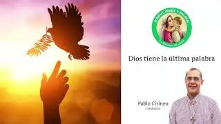 Dic. / 27 / 2025 | Dios tiene la última palabra