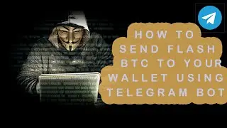 HOW TO SEND FLASH BTC TO ANY WALLET USING TELEGRAM BOT || 2023  
