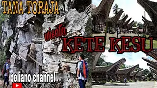 Perjalanan ke Objek Wisata KETE KESU Toraja || wisata Toraja - Indonesia #torajaunik