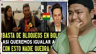 BOLIVIANO REACCIONA A PRENSA BOLIVIANA ENFUERECIDA POR BLOQUEOS QUE PERJUDICAN SU TURISMO