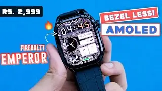 Fire Boltt Emperor Smartwatch Review 🔥 Bezel Less AMOLED Smartwatch Under 3000