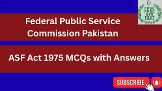ASF Act 1975 MCQs with Answers | FPSC Assistant Director BS-17 Solved MCQs| Past Paper