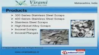 Stainless Steel Scrap & Products  by Virami Alloys Pvt. Ltd., Mumbai