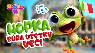 Hopka B&uacute;ra V&scaron;etky Veci | @HopkoTV Pesničky pre detičky SK