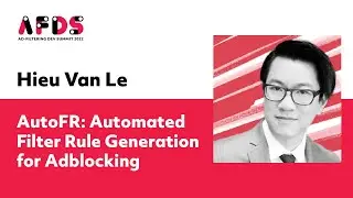 Hieu Van Le: &ldquo;AutoFR: Automated Filter Rule Generation for Ad blocking&rdquo;, AFDS22