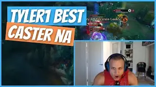 Is Tyler1 the best LoL Caster?