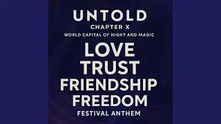 UNTOLD &ndash; Chapter X, World Capital of Night and Magic (Festival Anthem)