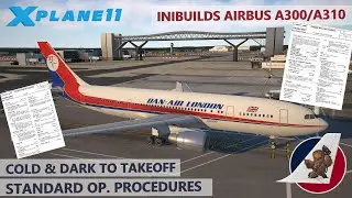 Inibuilds Airbus A310 & A300 | Complete SOP tutorial | Part 1 - Cold & dark to Takeoff