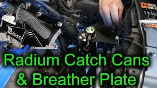 How to Install Radium Engineering Dual Catch Cans and Breather Plate