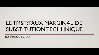 Le taux marginal de substitution technique: TMST