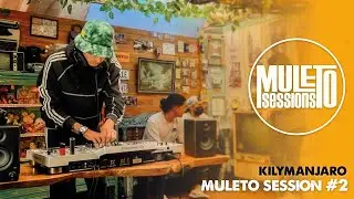 Kilymanjaro | Muleto Sessions # 2
