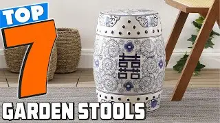 7 Best Garden Stools to Upgrade Your Garden