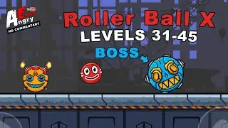 🔴Roller Ball X : Bounce Ball - Levels 31-45 + BOSS (Android Gameplay)