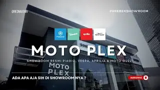 GREBEK SHOWROOM RESMI - MOTO PLEX INDONESIA, CEK HARGA DAN ADA APA AJA YANG READY STOCK YA!?