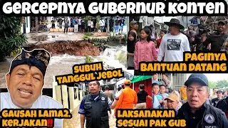 GERCEPNYA GUBERNUR KONTEN‼️Subuh Tanggul Kali Malang Jebol‼️Paginya Bantuan Datang‼️Gak Pake Lama‼️