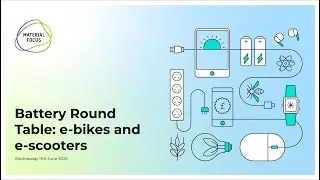 Material Focus - Batteries Round Table: e-bikes and e-scooters