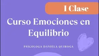 1 Clase Curso Emociones en Equilibrio 💜