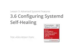 Configuring Systemd Self-Healing  |  LFCS Video Course Sander van Vugt