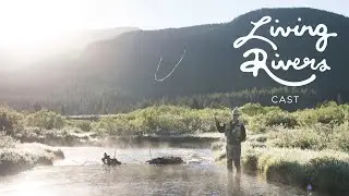 Living Rivers - The Big Hole River featuring Craig & Wade Fellin - Short Film by Max Lowe