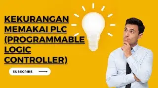 Kekurangan Memakai PLC (Programmable Logic Controller)