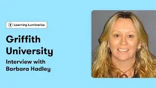 Learning Luminaries Webinar: How Dr. Barbara Hadley (Griffith University) Uses AI to Create Courses