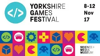 Yorkshire Games Festival 2017 Trailer