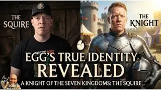 Egg's True Identity Revealed | A Knight of the Seven Kingdoms 'The Squire'