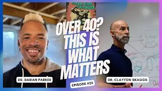 35. What Really Matters After 40: Rethinking Health, Pain, and Longevity w/ Dr. Clayton Skaggs