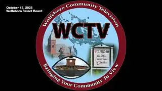 15 October 2025 Wolfeboro Select Board Meeting