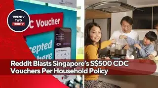 Are Large Families Losing Out? Reddit Blasts Singapore&rsquo;s S$500 CDC Vouchers Per Household Policy