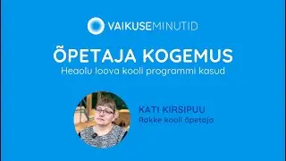 Rakke kooli õpetaja kogemus Heaolu loova kooli programmiga