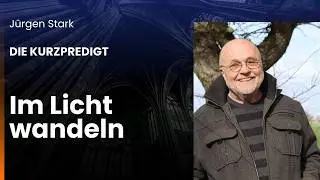 Im Licht wandeln