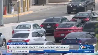 Business leaders react to BOTA modernization pause