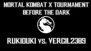 RUKIDUKI vs. VERGIL2389 | MORTAL KOMBAT XL