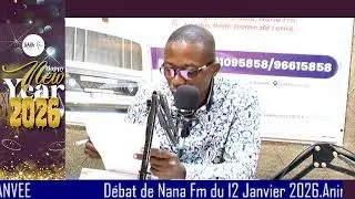 D&eacute;bat de Nana Fm du 12 Janvier 2026.Animateueur Emile SANVEE