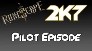 RuneScape 2K7: Starting From Scratch