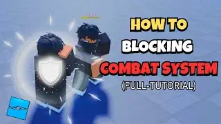 Как создать систему боя с блокировкой в ​​Roblox Studio [ПОЛНОЕ РУКОВОДСТВО]