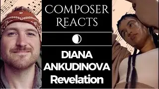 Composer Reacts to Diana Ankudinova – Revelation [Mood video]
