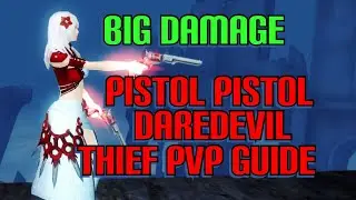 Guild Wars 2: Pistol Pistol Daredevil Thief PvP Guide 2022