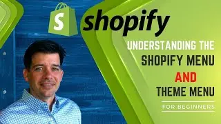 Understanding The Shopify Menu & Theme Menu | Shopify Tutorial For Beginners