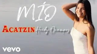 Grupo Acatzin, Heidi Ocampos - M&iacute;o