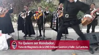 Yo Quiero ser Rondador / Tuna Magisterio UNE - La Cantuta / V FITUSAN